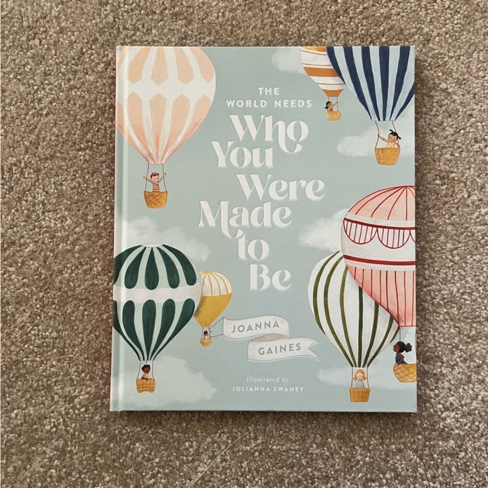 “The World Needs Who You Were Made to Be” by Joanna Gaines